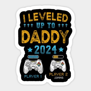 I Leveled Up To Daddy 2024 Funny Soon To Be Dad 2024 Sticker